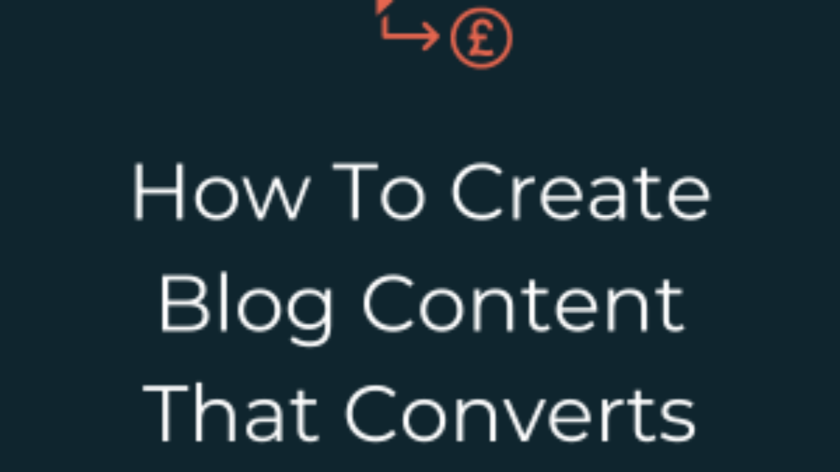 How To Create Blog Content That Converts Visual