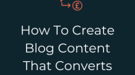 How To Create Blog Content That Converts Visual