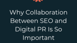 Collaboration Between Digital PR And SEO - Blog Image