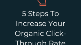 5 Steps To Increase Your Organic Click-Through Rate - Blog Image