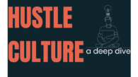 a dive inot hustle culture